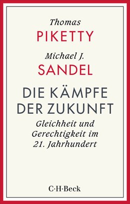 Cover: Piketty, Thomas / Sandel, Michael, Die Kämpfe der Zukunft