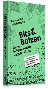 Abbildung von Hendel / Muster | Bits und Bolzen - Wenn Industriewelten verschmelzen - Warum Unternehmen zwischen Hardware-Logistik und Software-Welt neu denken müssen | 2026 | beck-shop.de
