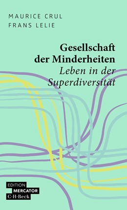 Cover: Crul / Lelie, Gesellschaft der Minderheiten