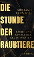Cover: da Empoli, Die Stunde der Raubtiere