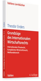 Abbildung von Enders | Grundzüge des Internationalen Wirtschaftsrechts - Internationales Privatrecht, Europäisches Wirtschaftsrecht, Welthandelsrecht | 4. Auflage | 2026 | beck-shop.de