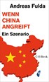 Cover: Fulda, Andreas, Wenn China angreift