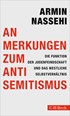 Cover: Nassehi, Armin, Anmerkungen zum Antisemitismus