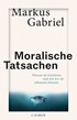 Cover: Gabriel, Moralische Tatsachen