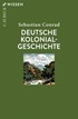 Cover: Conrad, Sebastian, Deutsche Kolonialgeschichte