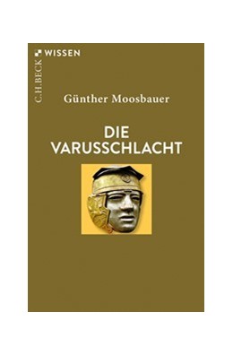 Cover: Moosbauer, Günther, Die Varusschlacht
