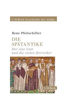 Cover: Pfeilschifter, Rene, Die Spätantike