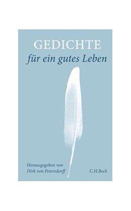 Cover: von Petersdorff, Dirk, Gedichte für ein gutes Leben