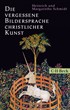 Cover: Schmidt, Heinrich / Schmidt, Margarethe, Die vergessene Bildersprache christlicher Kunst