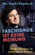 Cover: Kowalczuk, Ilko-Sascha, Faschismus ist keine Meinung