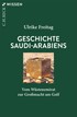 Cover: Freitag, Ulrike, Geschichte Saudi-Arabiens