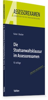 Abbildung von Kaiser / Bracker | Die Staatsanwaltsklausur im Assessorexamen | 10. Auflage | 2026 | beck-shop.de