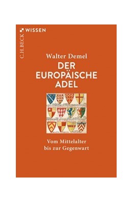 Cover: Demel, Walter, Der europäische Adel