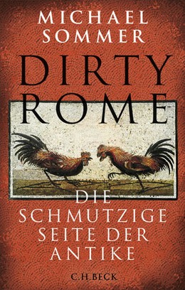 Cover: Sommer, Michael, Dirty Rome