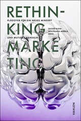 Abbildung von Merkle / Klein | RETHINKING MARKETING - Plädoyer für ein neues Mind Set und mutiges Handeln | 2026 | beck-shop.de