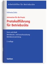 Abbildung von Feilmeier / Jukic | Protokollführung für Betriebsräte - Grundlagen, Betriebs- und Ausschusssitzung, Betriebsversammlung | 2. Auflage | 2026 | beck-shop.de