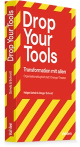 Abbildung von Scholz / Schrott | Drop Your Tools - Transformation mit allen | 2026 | beck-shop.de