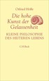 Cover: Höffe, Otfried, Die hohe Kunst der Gelassenheit