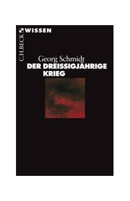Cover: Schmidt, Georg, Der Dreißigjährige Krieg
