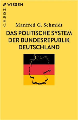 Cover: Manfred G. Schmidt, Das politische System der Bundesrepublik Deutschland
