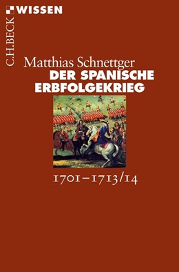 Cover: Schnettger, Der Spanische Erbfolgekrieg