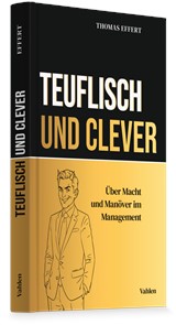 Abbildung von Effert | Teuflisch und Clever - Über Macht und Manöver im Management | 2027 | beck-shop.de