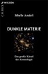 Cover: Anderl, Sibylle, Dunkle Materie