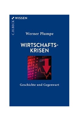 Cover: Plumpe, Werner, Wirtschaftskrisen
