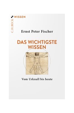 Cover: Fischer, Ernst Peter, Das wichtigste Wissen