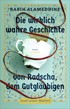 Cover: Alameddine, Die wirklich wahre Geschichte von Radscha, dem Gutgläubigen (und seiner Mutter)