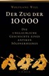 Cover: Will, Der Zug der 10000