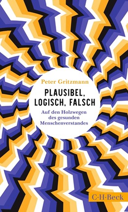 Cover: Gritzmann, Plausibel, logisch, falsch