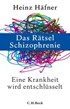 Cover: Häfner, Heinz, Das Rätsel Schizophrenie