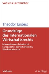 Abbildung von Enders | Grundzüge des Internationalen Wirtschaftsrechts - Internationales Privatrecht, Europäisches Wirtschaftsrecht, Welthandelsrecht | 4. Auflage | 2026 | beck-shop.de
