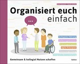 Abbildung von Oestereich / Schröder | Organisiert euch einfach - Gemeinsam & kollegial Nutzen schaffen | 2026 | beck-shop.de