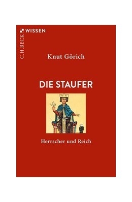 Cover: Görich, Knut, Die Staufer