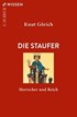 Cover: Görich, Knut, Die Staufer