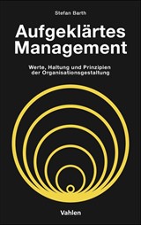 Abbildung von Barth | Aufgeklärtes Management - Werte, Haltung und Prinzipien der Organisationsgestaltung | 2026 | beck-shop.de