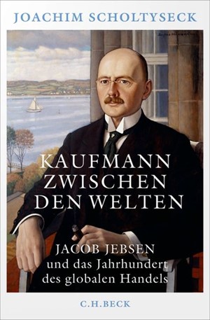 Cover: Joachim Scholtyseck, Kaufmann zwischen den Welten