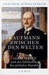 Cover: Scholtyseck, Joachim, Kaufmann zwischen den Welten