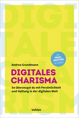 Abbildung von Grundmann | Digitales Charisma - So überzeugst du mit Persönlichkeit und Haltung in der digitalen Welt | 2026 | beck-shop.de
