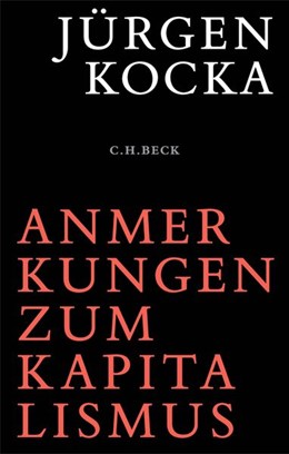 Cover: Kocka, Jürgen, Anmerkungen zum Kapitalismus