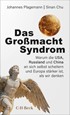 Cover: Plagemann, Johannes / Chu, Sinan, Das Großmacht-Syndrom