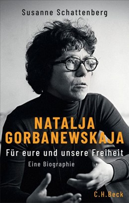 Cover: Schattenberg, Susanne, Natalja Gorbanewskaja
