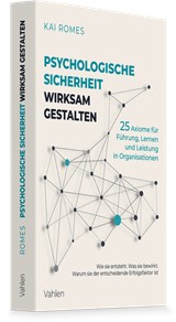 Abbildung von Romes | Psychologische Sicherheit wirksam gestalten - 25 Axiome für Führung, Lernen und Leistung in Organisationen | 2027 | beck-shop.de