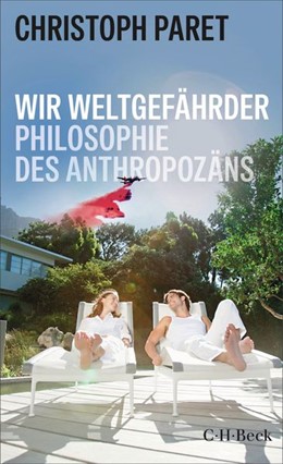 Cover: Paret, Christoph, Wir Weltgefährder
