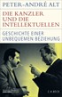 Cover: Alt, Die Kanzler und die Intellektuellen