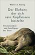 Cover: Sontag, Der Elefant, der sich sein Kopfkissen bastelte