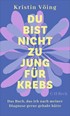 Cover: Vöing, Du bist nicht zu jung für Krebs