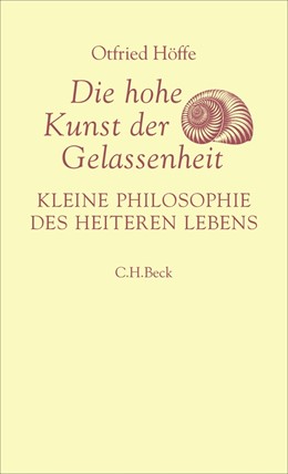 Cover: Höffe, Die hohe Kunst der Gelassenheit